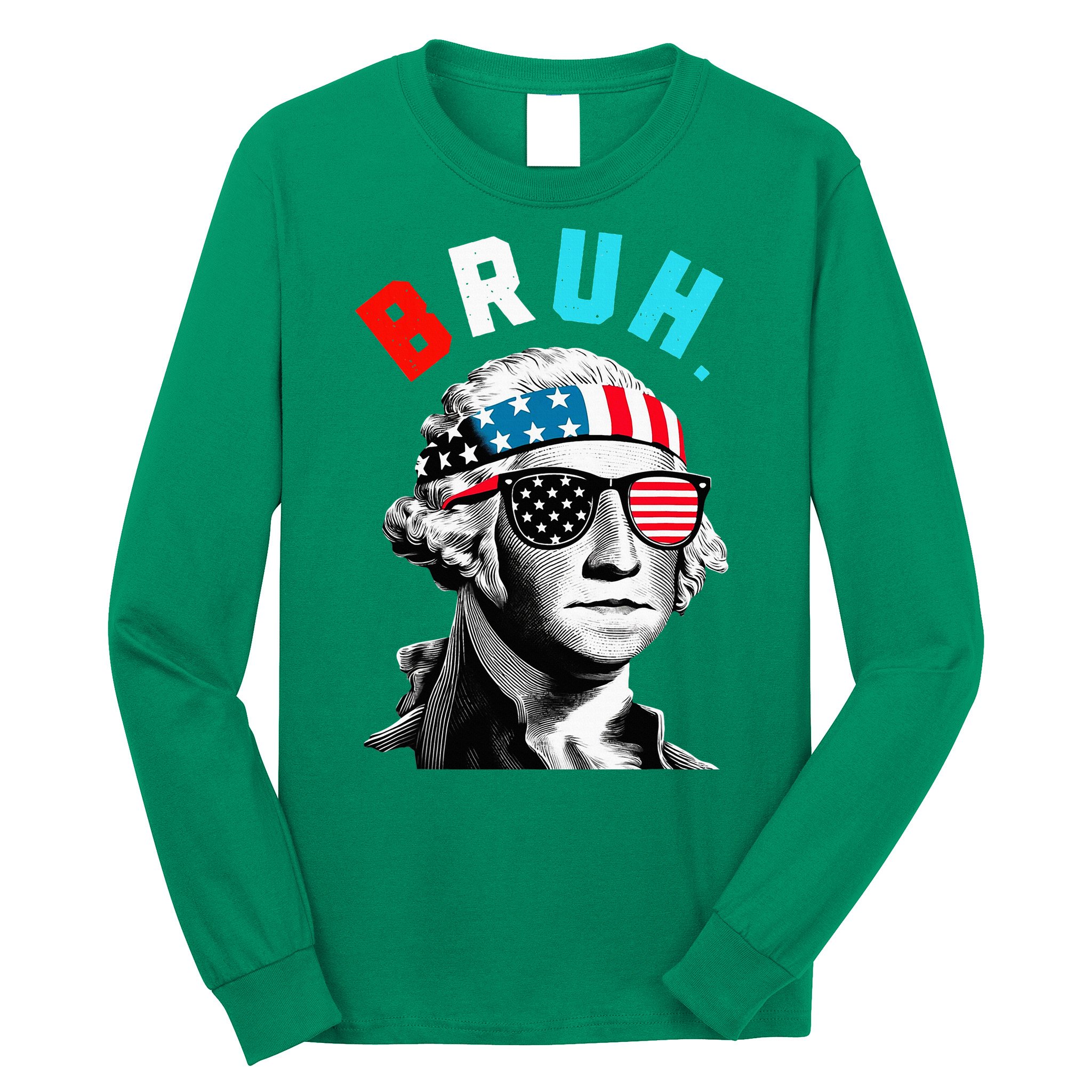 4th Of July 2024 George Washington Bruh Long Sleeve Shirt