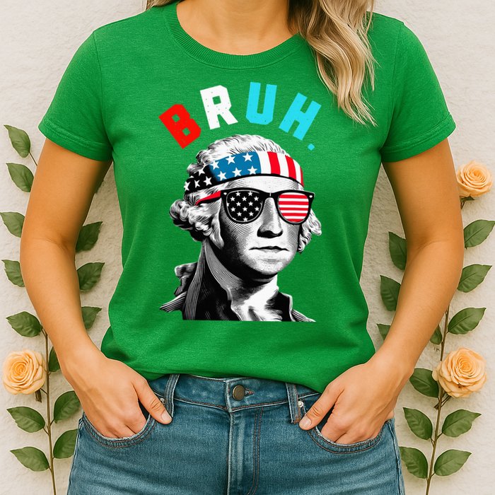 4th Of July 2024 George Washington Bruh Womens T-Shirt