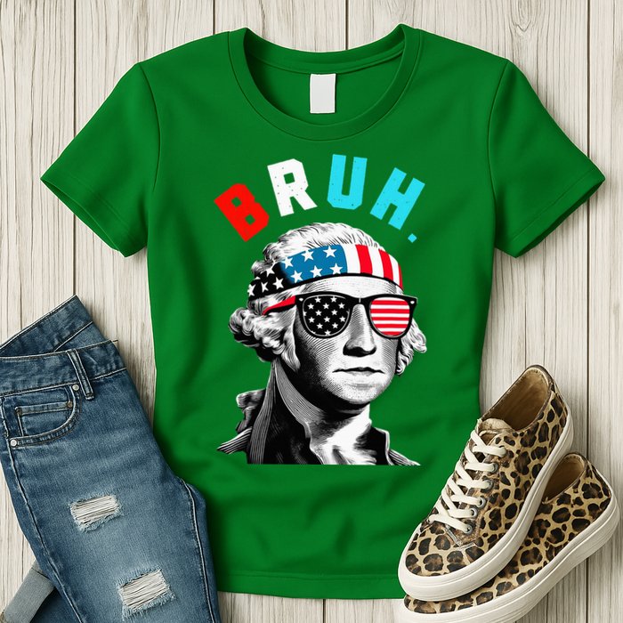 4th Of July 2024 George Washington Bruh Womens T-Shirt