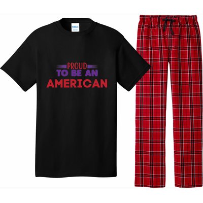 4th Of July Patriotic Proud To Be American Gift Pajama Set