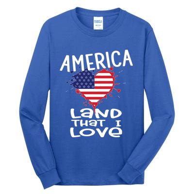 4th Of July America Land That I Love Heart Gift Tall Long Sleeve T-Shirt