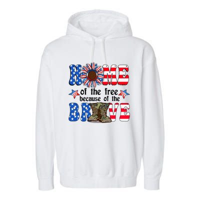 4th Of July Usa Flag Home Of The Free Because Of The Brave Gift Garment-Dyed Fleece Hoodie