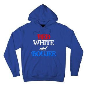 4th Of July Red White And Boujee Funny Cool Gift Tall Hoodie