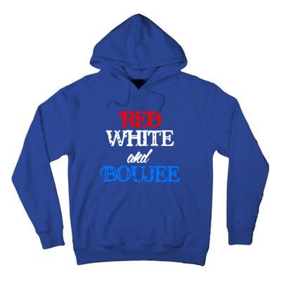 4th Of July Red White And Boujee Funny Cool Gift Tall Hoodie