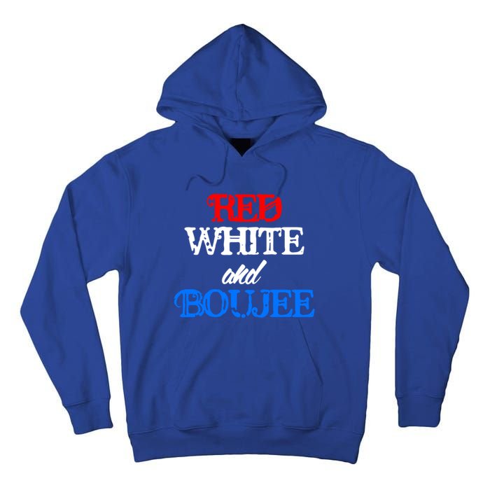 4th Of July Red White And Boujee Funny Cool Gift Tall Hoodie