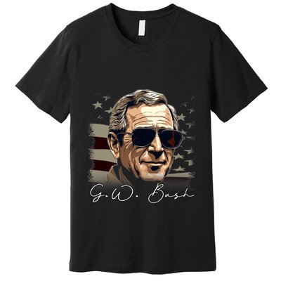 4th Of July George W. Bush President Portrait Patriotic Premium T-Shirt
