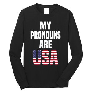 4th Of July Funny My Pronouns Are USA Long Sleeve Shirt