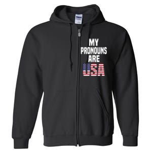 4th Of July Funny My Pronouns Are USA Full Zip Hoodie