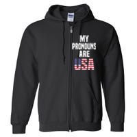 4th Of July Funny My Pronouns Are USA Full Zip Hoodie