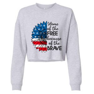 4th Of July Sunflower Home Of The Free Because Of The Brave Gift Cropped Pullover Crew