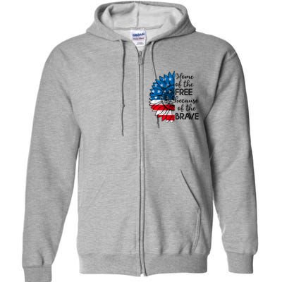 4th Of July Sunflower Home Of The Free Because Of The Brave Gift Full Zip Hoodie