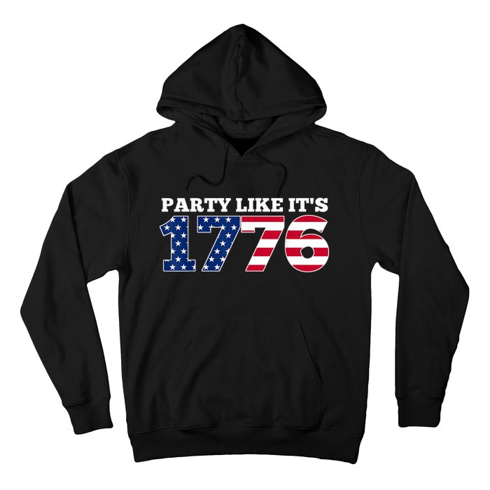 4Th Of July Party Like 1776 4th Of July Hoodie