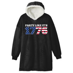 4Th Of July Party Like 1776 4th Of July Hooded Wearable Blanket