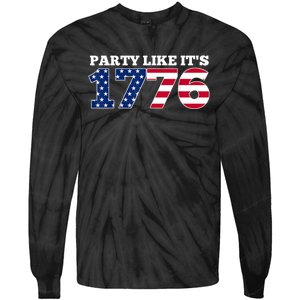 4Th Of July Party Like 1776 4th Of July Tie-Dye Long Sleeve Shirt