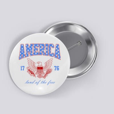 4th Of July Independence Day Land Of The Free Button