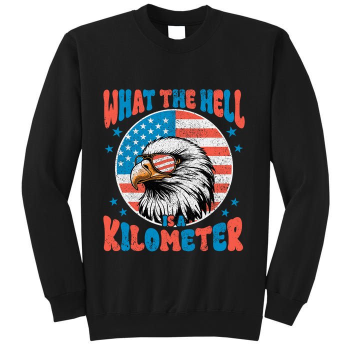 4th Of July What The Hell Is A Kilometer George Washington Sweatshirt