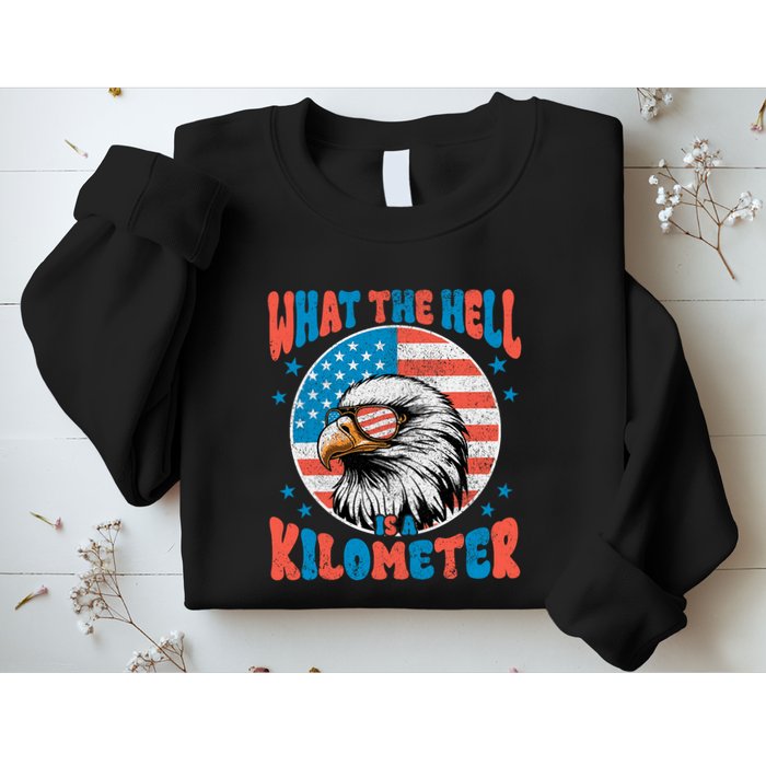 4th Of July What The Hell Is A Kilometer George Washington Sweatshirt