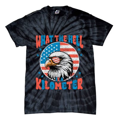 4th Of July What The Hell Is A Kilometer George Washington Tie-Dye T-Shirt