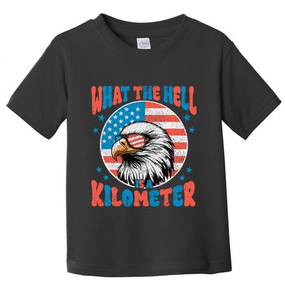 4th Of July What The Hell Is A Kilometer George Washington Toddler T-Shirt