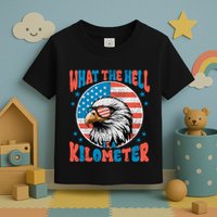 4th Of July What The Hell Is A Kilometer George Washington Toddler T-Shirt