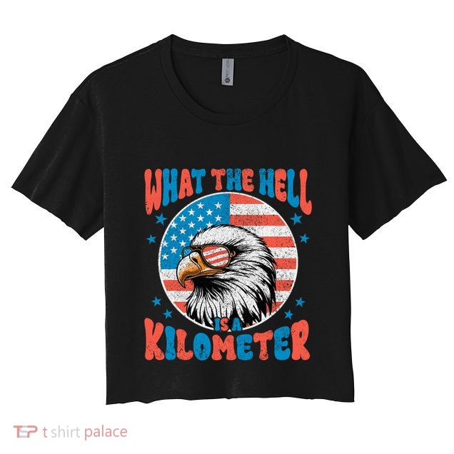 4th Of July What The Hell Is A Kilometer George Washington Crop Top