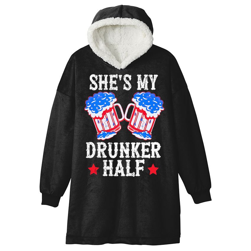4th of July Matching Couple She's Is My Drunker Half Hooded Wearable Blanket
