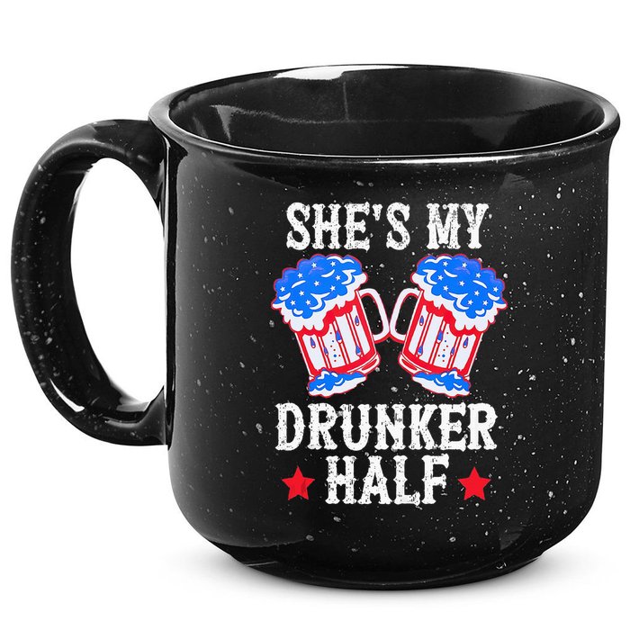 4th of July Matching Couple She's Is My Drunker Half 15oz Campfire Ceramic Mug