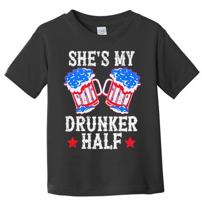 4th of July Matching Couple She's Is My Drunker Half Toddler T-Shirt