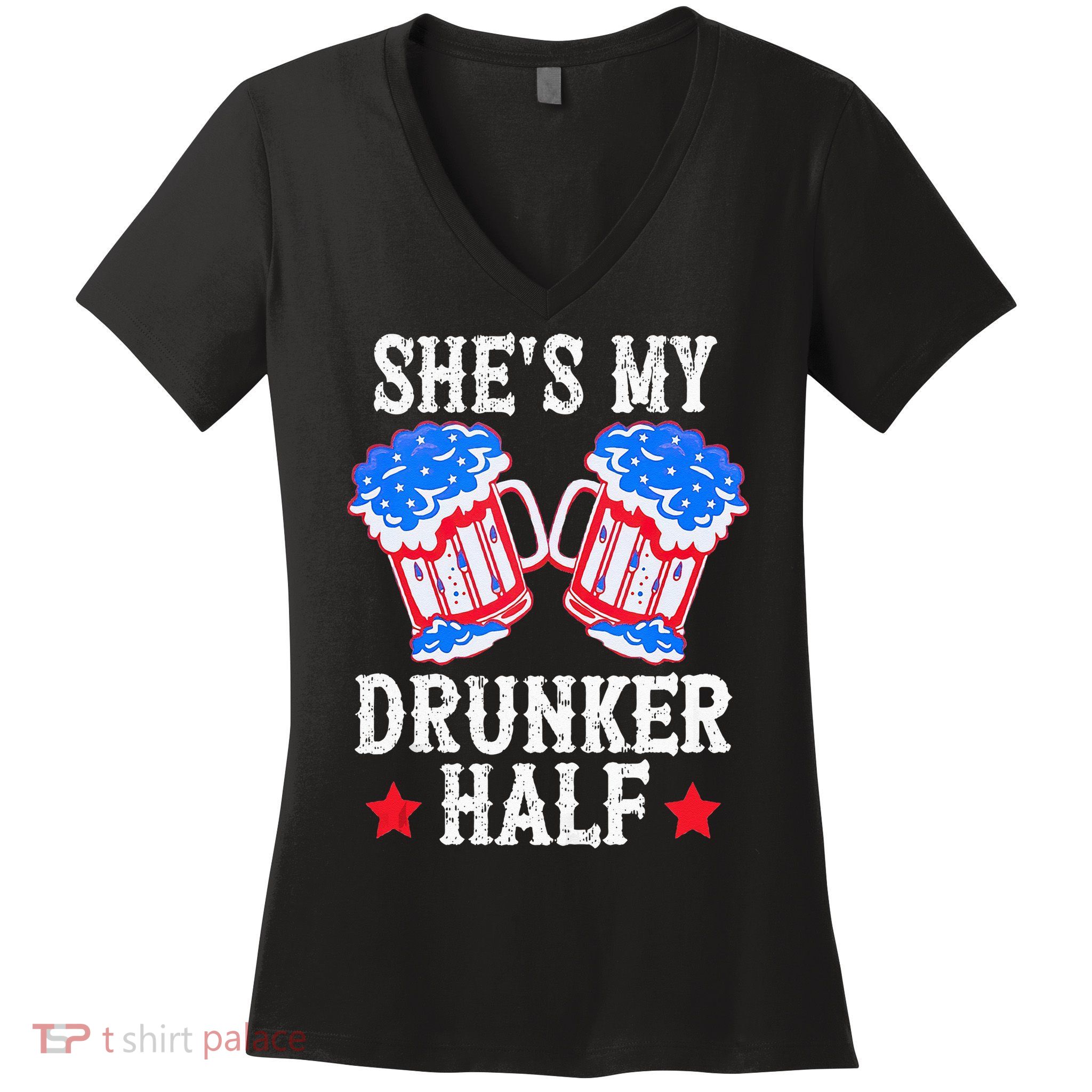 4th of July Matching Couple She's Is My Drunker Half Women's V-Neck T-Shirt