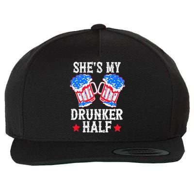 4th of July Matching Couple She's Is My Drunker Half Wool Snapback Cap