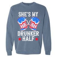 4th of July Matching Couple She's Is My Drunker Half Garment-Dyed Sweatshirt