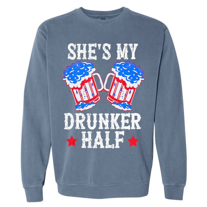 4th of July Matching Couple She's Is My Drunker Half Garment-Dyed Sweatshirt