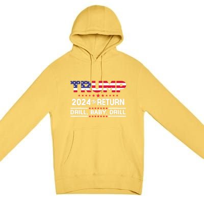 4th Of July Trump 2024 Drill Baby Drill Us Flag Republican Gift Premium Pullover Hoodie