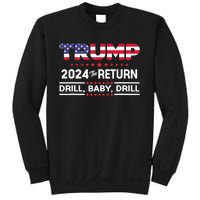 4th Of July Trump 2024 Drill Baby Drill Us Flag Republican Gift Sweatshirt