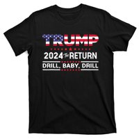 4th Of July Trump 2024 Drill Baby Drill Us Flag Republican Gift T-Shirt