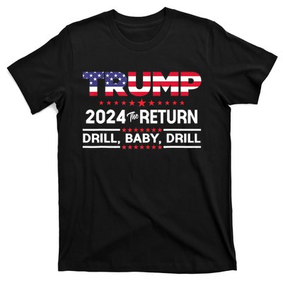 4th Of July Trump 2024 Drill Baby Drill Us Flag Republican Gift T-Shirt