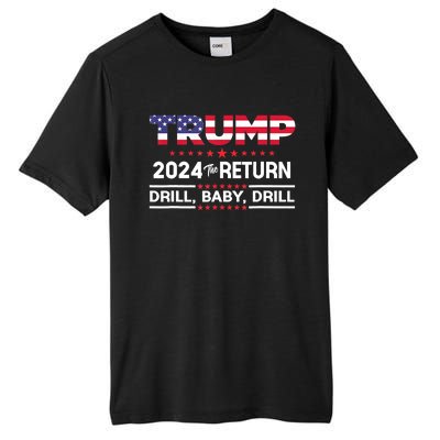 4th Of July Trump 2024 Drill Baby Drill Us Flag Republican Gift Tall Fusion ChromaSoft Performance T-Shirt