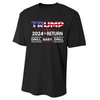 4th Of July Trump 2024 Drill Baby Drill Us Flag Republican Gift Performance Sprint T-Shirt