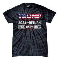 4th Of July Trump 2024 Drill Baby Drill Us Flag Republican Gift Tie-Dye T-Shirt