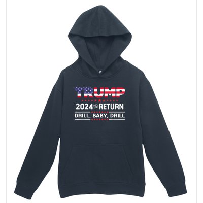 4th Of July Trump 2024 Drill Baby Drill Us Flag Republican Gift Urban Pullover Hoodie