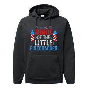 4th Of July Birthday Aunt Auntie Of The Little Firecracker Performance Fleece Hoodie