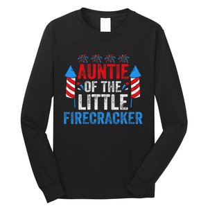 4th Of July Birthday Aunt Auntie Of The Little Firecracker Long Sleeve Shirt