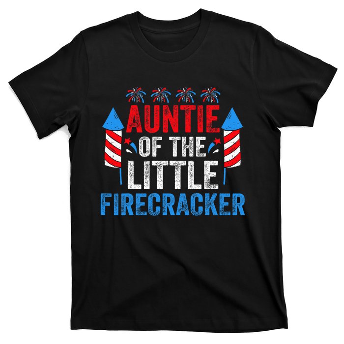 4th Of July Birthday Aunt Auntie Of The Little Firecracker T-Shirt