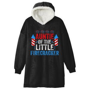 4th Of July Birthday Aunt Auntie Of The Little Firecracker Hooded Wearable Blanket