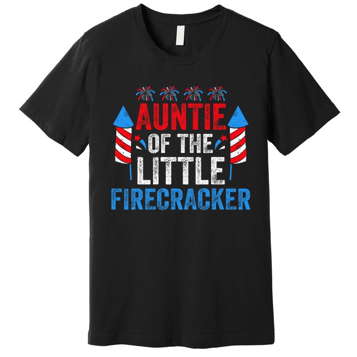 4th Of July Birthday Aunt Auntie Of The Little Firecracker Premium T-Shirt