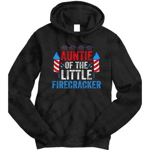 4th Of July Birthday Aunt Auntie Of The Little Firecracker Tie Dye Hoodie