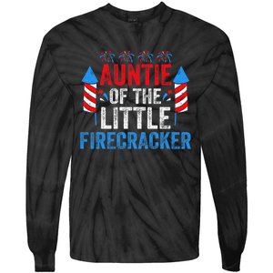 4th Of July Birthday Aunt Auntie Of The Little Firecracker Tie-Dye Long Sleeve Shirt