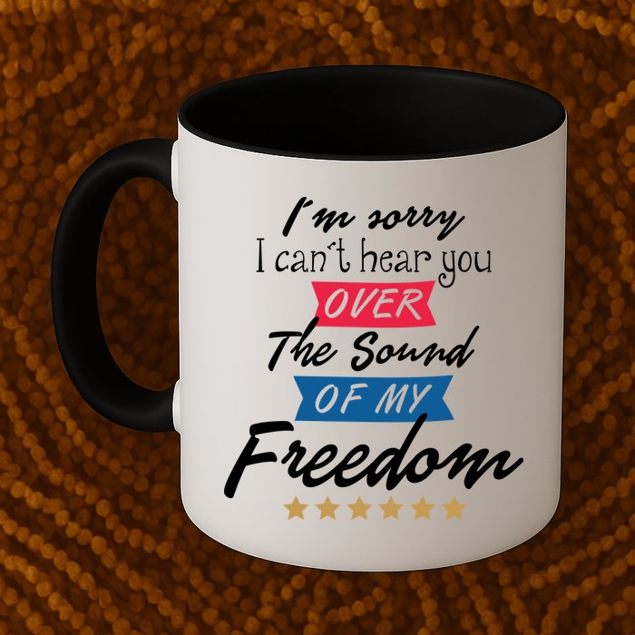 4th Of July Free Sound Of My Freedom Mug