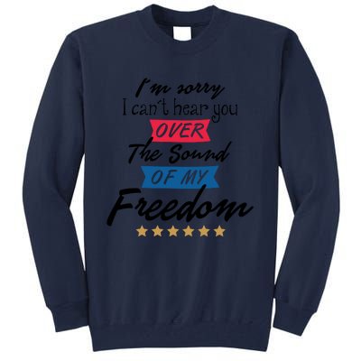 4th Of July Free Sound Of My Freedom Tall Sweatshirt