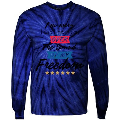 4th Of July Free Sound Of My Freedom Tie-Dye Long Sleeve Shirt